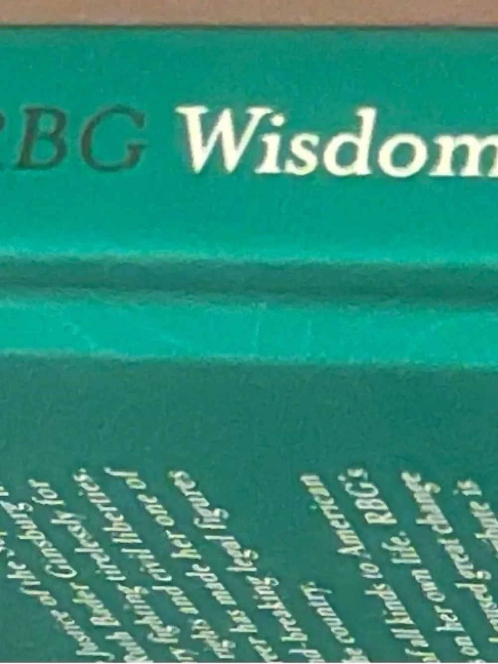 New RBG Wisdom Hardcover Book quotes and muse inspired by Ruth Bader Ginsburg.